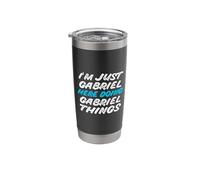 I'm Just Gabriel Here Doing Gabriel Things Funny Name Stainless Steel Insulated Tumbler