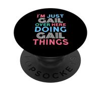 I'm Just Gail Over Here Doing Gail Things Name PopSockets Adhesive PopGrip