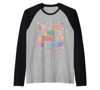 I'm Just Going to Take A Quick Nap Lazy Excuse - Raglan Baseball Tee