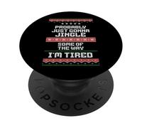 I'm Just Gonna Jingle Some of the Way Tired Funny Christmas PopSockets Adhesive PopGrip