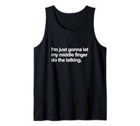 I'm Just Gonna Let My Middle Finger Do The Talking Funny Tank Top