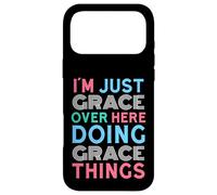 I'm Just Grace Over Here Doing Grace Things Name Case for iPhone 17 Pro Max