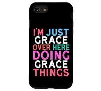 I'm Just Grace Over Here Doing Grace Things Name Case for iPhone SE (2020) / 7/8