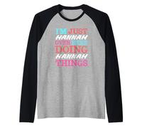 I'm Just Hannah Over Here Doing Hannah Things Name Raglan Baseball Tee