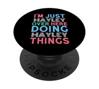 I'm Just Hayley Over Here Doing Hayley Things Name PopSockets Adhesive PopGrip