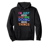 I'm Just Heidi Over Here Doing Heidi Things Heidi Pullover Hoodie
