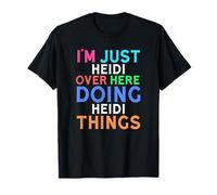 I'm Just Heidi Over Here Doing Heidi Things Heidi T-Shirt
