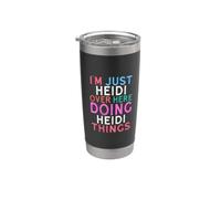 I'm Just Heidi Over Here Doing Heidi Things Name Stainless Steel Insulated Tumbler