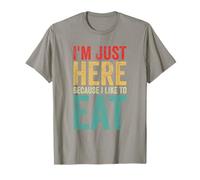 I'm Just Here Because I Like to Eat Funny Gym T-Shirt