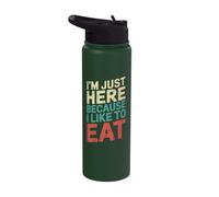 I'm Just Here Because I Like to Eat Stainless Steel Insulated Water Bottle
