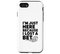I'm Just Here Because I Lost a Bet Case for iPhone SE (2020) / 7/8