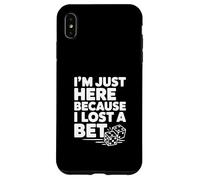 I'm Just Here Because I Lost a Bet Case for iPhone XS Max