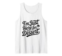 I'm Just Here for Dessert Sweet Treat Lover Tank Top