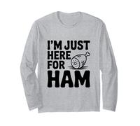 I'm Just Here for Ham Funny Food Lover Long Sleeve T-Shirt