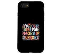 I'm Just Here For Moral Support - Case for iPhone SE (2020) / 7/8