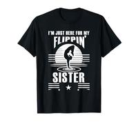 I'm Just Here for My Flippin' Sister Gymnast Brother Family T-Shirt
