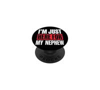 I'm Just Here For My Nephew PopSockets Adhesive PopGrip