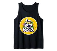 I'm Just Here For Recess Funny Back To School Girl First Day Tank Top