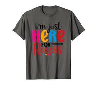 I'm Just Here for Recess T-Shirt