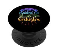 I'm Just Here For Teaching The Orchestra PopSockets Adhesive PopGrip