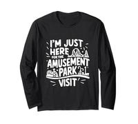 Im Just Here for The Amusement Park Visit Fun Roller Coaster Long Sleeve T-Shirt