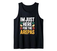 IM JUST HERE for THE Arepas Design Tank Top