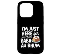 I'm Just Here for the Baba au Rhum Rum Cake French Pastry Case for iPhone 15 Pro