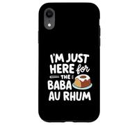 I'm Just Here for the Baba au Rhum Rum Cake French Pastry Case for iPhone XR