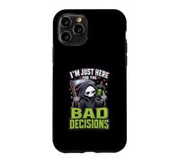 Im Just Here For The Bad Decisions Grim Reaper Sarcasm Case for iPhone 11 Pro