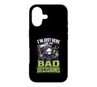 Im Just Here For The Bad Decisions Grim Reaper Sarcasm Case for iPhone 17