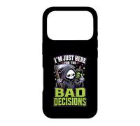 Im Just Here For The Bad Decisions Grim Reaper Sarcasm Case for iPhone 17 Pro
