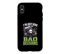 Im Just Here For The Bad Decisions Grim Reaper Sarcasm Case for iPhone X/XS
