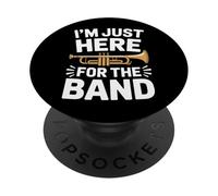 I'm Just Here For The Band Marching Season Music Supporter PopSockets Adhesive PopGrip