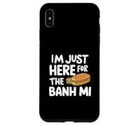 I'm Just Here for the Banh Mi Vietnamese Sandwich Banh Mi Case for iPhone XS Max