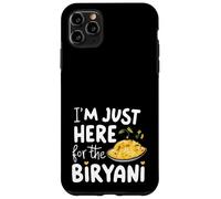 I'm Just Here for the Biryani Spicy Indian Food Rice Dish Case for iPhone 11 Pro Max