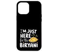 I'm Just Here for the Biryani Spicy Indian Food Rice Dish Case for iPhone 12 Pro Max