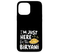 I'm Just Here for the Biryani Spicy Indian Food Rice Dish Case for iPhone 13 Pro Max