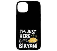I'm Just Here for the Biryani Spicy Indian Food Rice Dish Case for iPhone 15 Plus