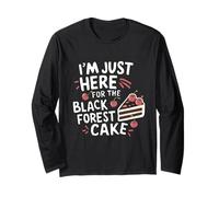 I'm Just Here for The Black Forest Cake German Pastry Chef Long Sleeve T-Shirt