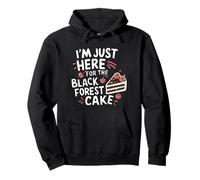 I'm Just Here for the Black Forest Cake German Pastry Chef Pullover Hoodie