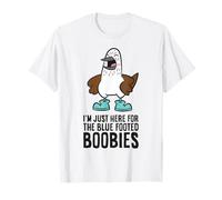 I'm Just Here for The Blue Footed Boobies T-Shirt