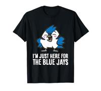 I'm Just Here for The Blue Jays T-Shirt