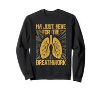 I'm Just Here For The Breathwork Sweatshirt