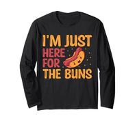 I'm Just Here for The Buns Long Sleeve T-Shirt