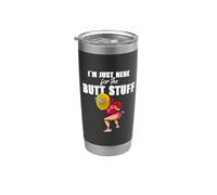 I'm Just Here for The Butt Stuff Workout Weightlifting Stainless Steel Insulated Tumbler