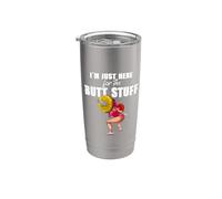 I'm Just Here for The Butt Stuff Workout Weightlifting Stainless Steel Insulated Tumbler