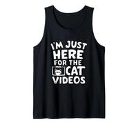 I'm Just Here for The Cat Videos Funny Internet Cat Memes Tank Top