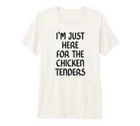 I'm Just Here for the Chicken Tenders Funny Chicken Tender Premium T-Shirt