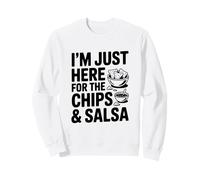 I'm Just Here for the Chips and Salsa Party Sweatshirt