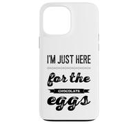 I'm just here for the chocolate eggs Easter chocolate puns Case for iPhone 13 Pro Max